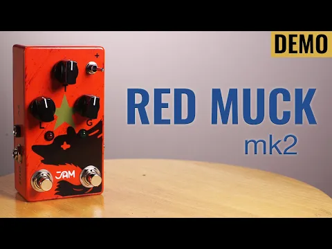 JAM Pedals Red Muck MK2 Fuzz | Delicious Audio