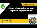 Can we click on a button using keyboard key in Selenium Selenium Interview Question