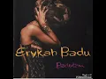 Erykah Badu - Next Lifetime