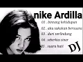 Download Lagu KUMPULAN DJ NIKE ARDILA YANG TERBARU 2023