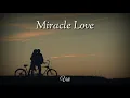 Miracle Love • Matt Corby (Subtitulada al español)