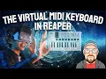 The Virtual MIDI Keyboard in REAPER