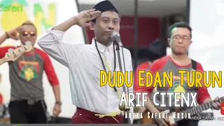 Download Arif Citenx - Dudu Edan Turun - ( #edan ) - ( Official Music Video ANEKA SAFARI ) MP3