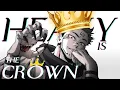 Download Lagu Heavy Is The Crown - AMV -「Anime Mix」