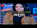 KALIA SISKA FULL ALBUM//TANPA IKLAN--Buleud sunda version