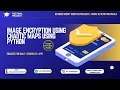 Image Encryption Using Chaotic Maps Python Cryptography Project for Final Year Students