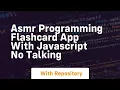 Asmr programming flashcard app with javascript no talking
