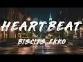 Biscits, Ekko - Heartbeat (Lyrics)