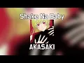 AKASAKI - Shake Na Baby (シャケナベイベー) 매리지 톡신 ed [한국어 자막, 발음, 해석]