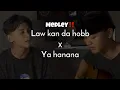 Download Lagu MEDLEY TERBARU! Law kan da hobb X Ya Hanana | Viral di Tiktok