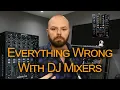 Download Lagu Everything Wrong With DJ Mixers
