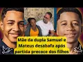 Download Lagu Mãe desabafa após acidente | Dupla Samuel e Mateus | Cantores de Arrocha | Múscia Amor dos Outros