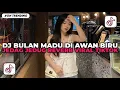 Download Lagu DJ BULAN MADU DI AWAN BIRU (BOOTLEG) JEDAG JEDUG REVERB VIRAL TIKTOK TERBARU 2025