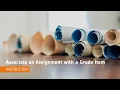 Assignments - Associate an Assignment with a Grade Item