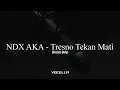 NDX AKA - Tresno Tekan Mati (Acapella/Vocals Only)