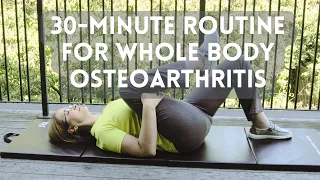 Gentle 30-Minute Routine for Osteoarthritis Relief