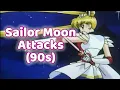 All Sailor Moon Attacks 90s