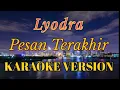 Download Lagu Lyodra - Pesan Terakhir Karaoke