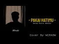 Download Lagu Pakai Hatimu - Anrez Putra Adelio (cover by WIRADW)