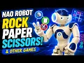 NAO Robot Plays Rock Paper Scissors Fun Games With NAO