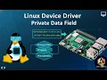 Linux Device Driver Private Data Field LDD with Raspberry Pi