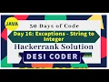 Day 16 Exceptions - String to Integer Problem Solving HackerRank 30 days of code Java