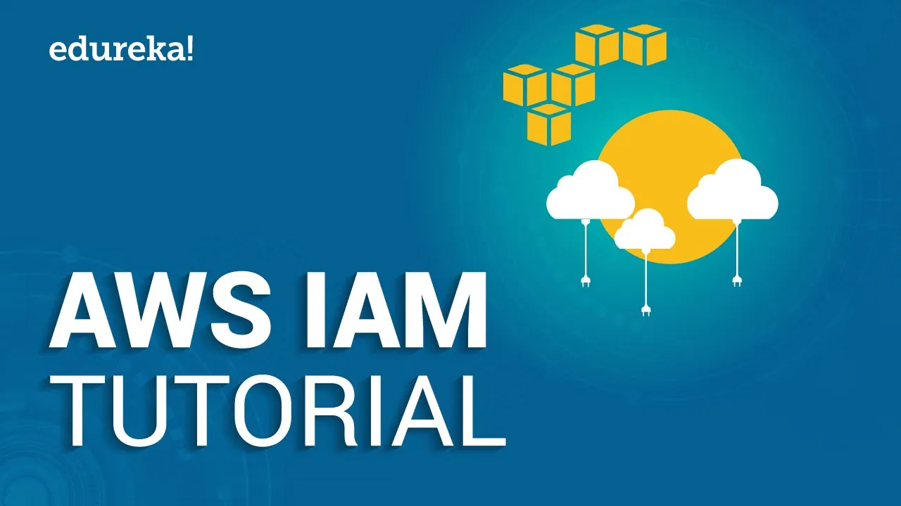 AWS IAM Tutorial | Identity And Access Management (IAM) | AWS Training Videos | Edureka
