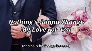 Download Nothing Gonna Change My Love For You by George Benson(lyrics) MP3