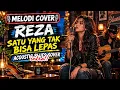 REZA - SATU YANG TAK BISA LEPAS | Acoustic Blues Cover | Bikin Terharu