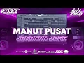 Download Lagu DJ MANUT PUSAT • PAKDHE BAZ | JARANAN DORR | SLOW BASS • VIRAL TIKTOK | TUYUL FVNKY |