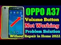 OPPO A37 Volume Button Not Working Problem Solution in Home 2022