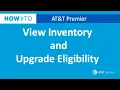 How to View Inventory and Upgrade Eligibility AT T Premier