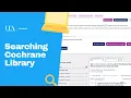 Searching Cochrane Library