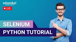 Selenium Python Tutorial Python Selenium Selenium Training Edureka Live