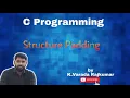 Structure Padding Structure Padding in C Programming