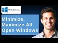 Minimize Maximize All Open Windows Inactive Windows In Windows 2026 Guide