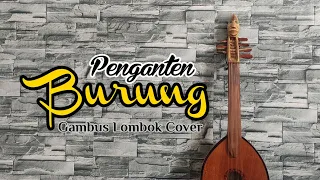 Download Penganten Burung | Gambus Lombok Cover MP3