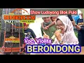 Lagu BERONDONG VOC VIOLITA || SINGA DANGDUT SHERIN PUTRA PRATAMA || SHOW LUDOYONG BLOK PULO
