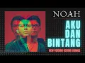Download Lagu NOAH - AKU DAN BINTANG SECOND CHANCE NEW VERSION LIVE SESSION (LIRIK)