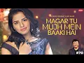 Download Lagu Magar Tu Mujh Mein Baaki Hai | Anu Malik x Gul Saxena | Azeem Shirazi | Zee Music Originals