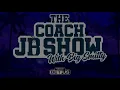 Watch The Coach JB Show M-F 6-9AM Pacific