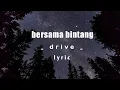 Download Lagu bersama bintang  _  drive (lyric)