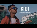 Download Lagu KiDi - Say You Love Me (Official Video)