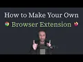 How to Make Your Own Browser Extension Easier Than You Think