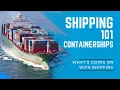 Shipping 101 Containerships