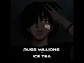 Russ Millions - Ice Tea (slowed + reverb)