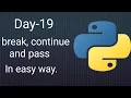 python 45 Days Series Day-19 break continue and pass loop control statements Python tutorial