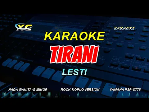 Download MP3 Lesti - Tirani | KARAOKE KOPLO ROCK VERSION - (NADA WANITA)