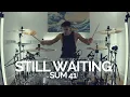 Download Lagu Still Waiting - Sum 41 - Drum Cover