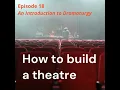 Lagu How to Build a Theatre Episode 18: An Introduction to Dramaturgy